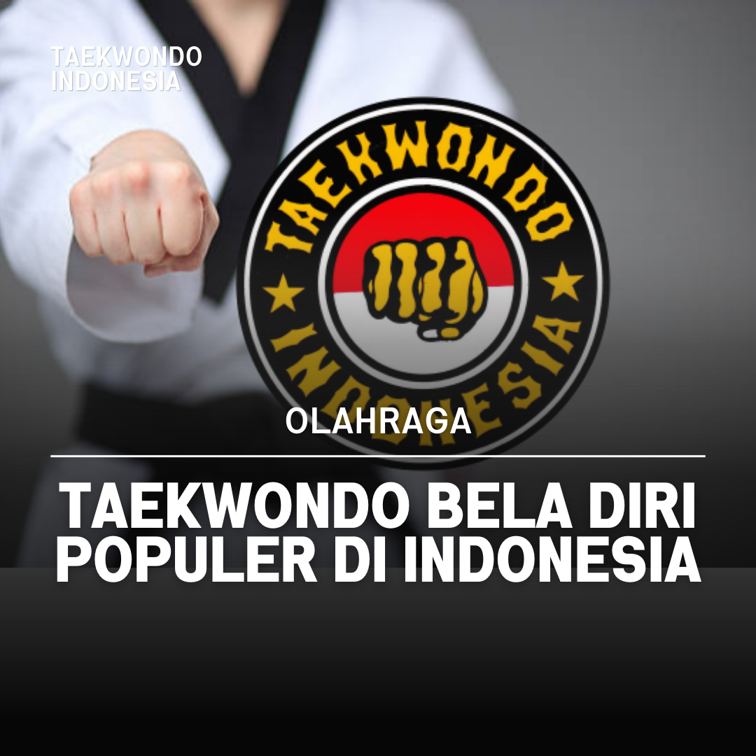 Kejuaraan Dunia Taekwondo: Puncak Prestasi dalam Seni Bela Diri Taekwondo Indonesia Dojang satriobimotc